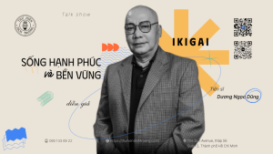 Internal Talk: IKGAI: Triết lý sống hạnh phúc của người Nhật – TS. Dương Ngọc Dũng