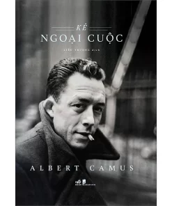 Kẻ ngoại cuộc  (L'Étranger) - Albert Camus