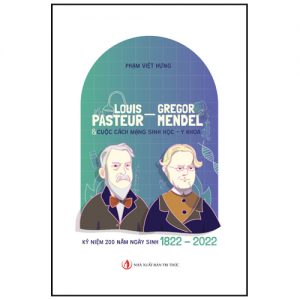 Louis Pasteur - Gregor Mendel