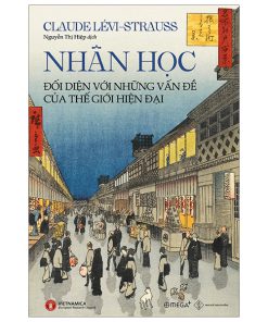 Nhân học đối diện với những vấn đề của thế giới hiện đại