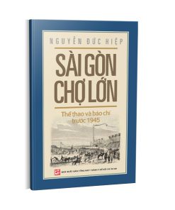 Sài Gòn Chợ Lớn Thể thao và báo chí trước 1945