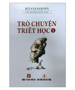 Trò chuyện triết học Tập 1