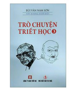 Trò chuyện triết học Tập 3