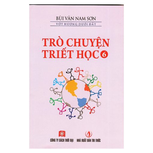 Trò chuyện triết học Tập 6