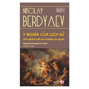 Ý nghĩa của lịch sử - Nikolay Berdyaev