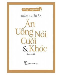 Ăn uống nói cười & khóc