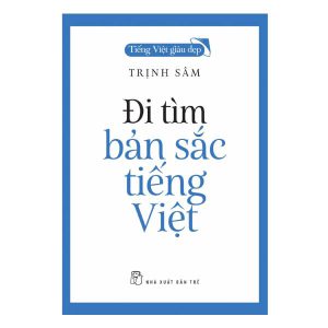 Đi tìm bản sắc Tiếng Việt