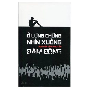 Ở lưng chừng nhìn xuống đám đông