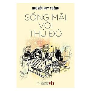 Sống mãi với Thủ đô