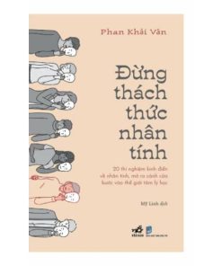 Đừng thách thức nhân tính