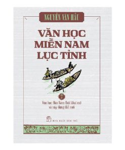 Văn học miền Nam Lục Tỉnh (Tập 2)