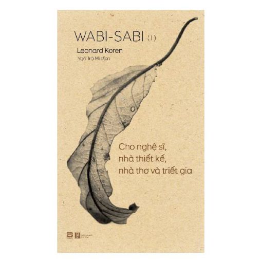 Wabi-Sabi (I) Cho nghệ sĩ, nhà thiết kế, nhà thơ và triết gia